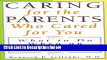 [Best Seller] Caring for the Parents Who Cared for You: What to Do When an Aging Parent Needs You