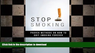 READ  Stop Smoking: Proven Methods On How To Quit Smoking Forever (Quit Smoking, Quit Smoking