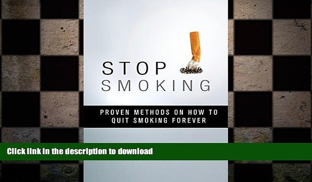 READ Stop Smoking: Proven Methods On How To Quit Smoking Forever (Quit Smoking, Quit Smoking