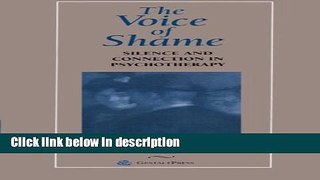 [Get] The Voice of Shame: Silence and Connection in Psychotherapy (Gestalt Institute of Cleveland