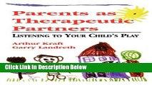 [Best Seller] Parents as Therapeutic Partners: Are You Listening to Your Child s Play? New Reads