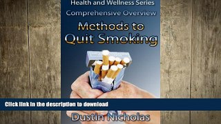 READ BOOK  Methods To Quit Smoking - Comprehensive Overview (Health and Wellness Series Book 1)