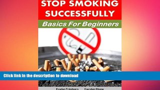 FAVORITE BOOK  Stop Smoking Successfully: Basics for Beginners (Resolution Support Packs Book 1)