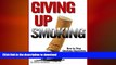 READ  Giving Up Smoking: How to Stop Smoking Cigarettes Once and For All!  PDF ONLINE