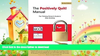 FAVORITE BOOK  Positively Quit! The Thinking Person s Guide to Stop Smoking (A fast, easy and