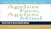 [Best Seller] Ageless Face, Ageless Mind: Erase Wrinkles and Rejuvenate the Brain Ebooks Reads