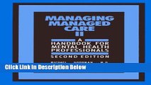 [Get] Managing Managed Care II, Second Edition: A Handbook for Mental Health Professionals Free New