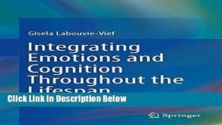 [Best Seller] Integrating Emotions and Cognition Throughout the Lifespan New Reads