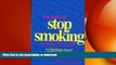 READ  I Want to Stop Smoking...So Help Me God!: A Christian-Based Approach to Use When Quitting