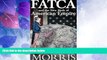 Big Deals  FATCA and the New Birth of American Empire  Free Full Read Most Wanted