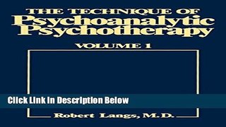 [Get] The Technique of Psychoanalytic Psychotherapy, Vol. 1: Initial Contact, Theoretical