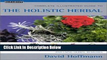 [Fresh] Complete Illustrated Guide to the Holistic Herbal Online Ebook