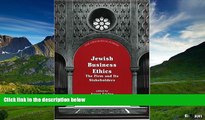 READ FREE FULL  Jewish Business Ethics: The Firm and Its Stakeholders (The Orthodox Forum