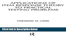 [Best] Applications of Item Response Theory To Practical Testing Problems Online Ebook