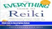 [Fresh] The Everything Guide to Reiki: Channel your positive energy to promote healing, reduce