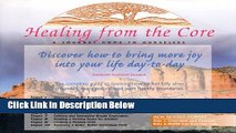 [Fresh] Healing From the Core : A Journey Home to Ourselves (7 CD Set) Online Books