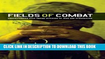 [PDF] Fields of Combat: Understanding PTSD among Veterans of Iraq and Afghanistan (The Culture and