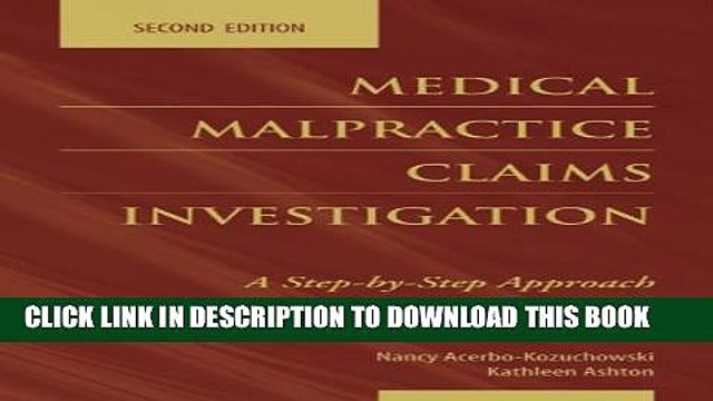 [PDF] Medical Malpractice Claims Investigation: A Step-By-Step Approach Popular Colection