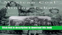 [PDF] Mexican Coal Mining Labor in Texas and Coahuila, 1880-1930 (Rio Grande/RÃ­o Bravo: