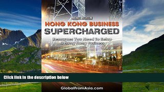 READ FREE FULL  Hong Kong Business Supercharged: Resources You Need To Setup a Hong Kong Company