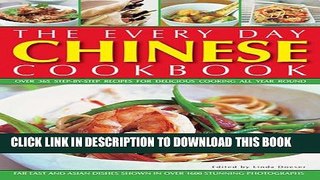 [PDF] The Every Day Chinese Cookbook: Over 365 Step-By-Step Recipes For Delicious Cooking All Year