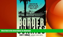 READ BOOK  Border Junkies: Addiction and Survival on the Streets of JuÃ¡rez and El Paso