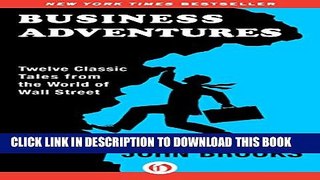 [PDF] Business Adventures: Twelve Classic Tales from the World of Wall Street Popular Online