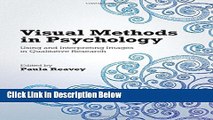 [Reads] Visual Methods in Psychology: Using and Interpreting Images in Qualitative Research Free
