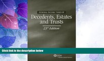 Big Deals  Federal Income Taxes of Decedents, Estates and Trusts (23rd Edition)  Free Full Read