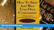 Big Deals  How To Start And Run Your Own Corporation: S-Corporations For Small Business Owners