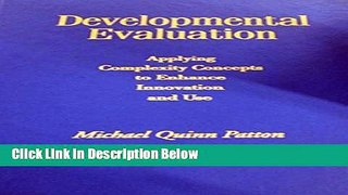 [Get] Developmental Evaluation: ApplyingÂ Complexity Concepts to Enhance Innovation and Use Online
