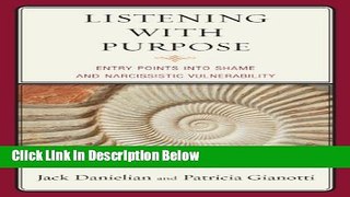 [Get] Listening with Purpose: Entry Points into Shame and Narcissistic Vulnerability Online New