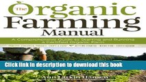 Read The Organic Farming Manual: A Comprehensive Guide to Starting and Running a Certified Organic