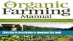 Read The Organic Farming Manual: A Comprehensive Guide to Starting and Running a Certified Organic
