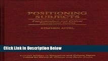 [Get] Positioning Subjects: Psychoanalysis and Critical Educational Studies (Critical Studies in
