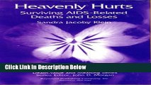 [Get] Heavenly Hurts: Surviving AIDS - Related Deaths and Losses (Death, Value and Meaning Series)