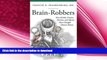 READ BOOK  Brain-Robbers: How Alcohol, Cocaine, Nicotine, and Opiates Have Changed Human History