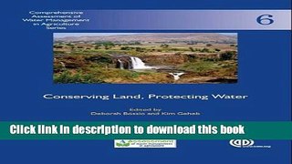Read Conserving Land, Protecting Water (Comprehensive Assessment of Water Management in