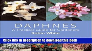 Read Daphnes: A Practical Guide for Gardeners  Ebook Free