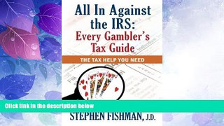Big Deals  All In Against the IRS: Every Gambler s Tax Guide  Free Full Read Most Wanted