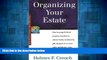 Must Have  Organizing Your Estate: How to Purge   Direct Property Transfer to Chosen Family