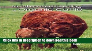 Read Nutrition and Feeding of Organic Cattle  Ebook Online