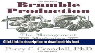 Read Bramble Production: The Management and Marketing of Raspberries and Blackberries  Ebook Free