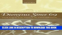 [PDF] Dionysus since 69: Greek Tragedy at the Dawn of the Third Millennium Full Colection