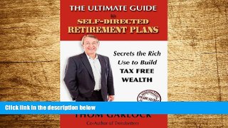 READ FREE FULL  The Ultimate Guide to Self-Directed Retirement Plans: Secrets the Rich Use to