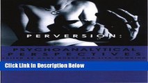 [Reads] Perversion: Psychoanalytic Perspectives Online Books