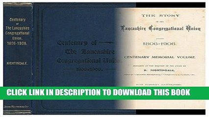 [PDF] The Story of the Lancashire Congregational Union, 1806-1906 : Centenary Memorial Volume /