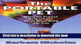 Read The Portable Pet: How to Travel Anywhere With Your Dog or Cat  Ebook Free