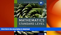 FAVORIT BOOK IB Mathematics Standard Level (Oxford IB Diploma Programme) READ PDF FILE ONLINE