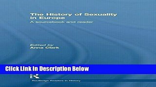 [Get] The History of Sexuality in Europe: A Sourcebook and Reader (Routledge Readers in History)